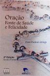 Oração - Fonte De Saúde E Felicidade