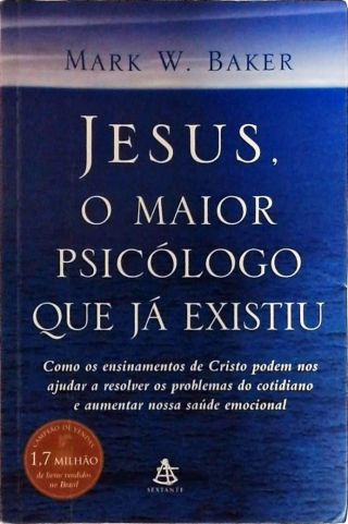 Jesus, O Maior Psicólogo Que Já Existiu