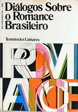 Diálogos Sobre O Romance Brasileiro