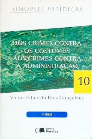 Dos Crimes Contra Os Costumes Aos Crimes Contra A Administraçao