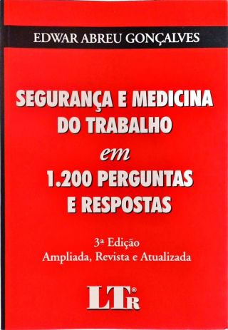 Segurança E Medicina Do Trabalho Em 1200 Perguntas E Respostas