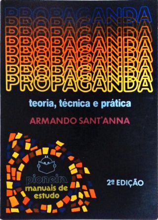 Propaganda - Teoria, Técnica e Prática