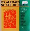 Os Alemães No Sul Do Brasil