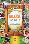 Brasil Em Alta - A Historia De Um Pais Transformado  