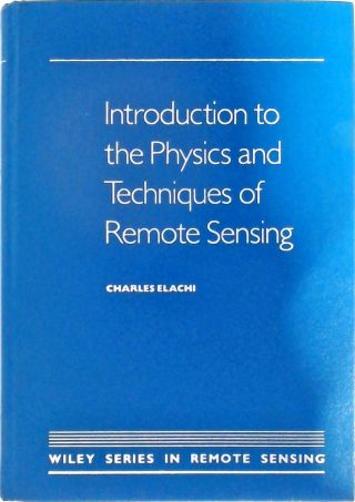 Introduction to the Physics and Techniques of Remote Sensing Vol 3
