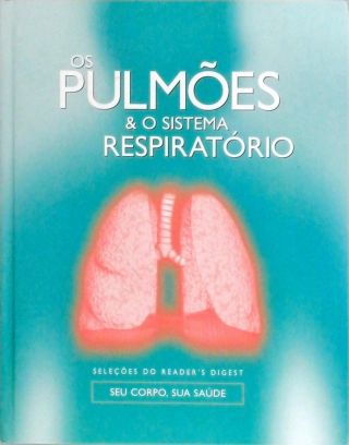 Os Pulmões E O Sistema Respiratório