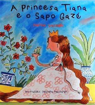 A Princesa Tiana E O Sapo Gazé