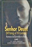 Senhor Deus! (m'tang E N'cumbo)