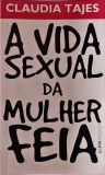 A Vida Sexual Da Mulher Feia