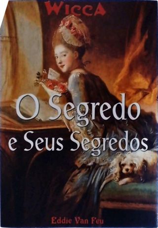 Wicca - O Segredo E Seus Segredos