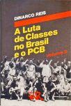 A Luta de Classes no Brasil e o PCB - volume 2