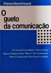 O Gueto da Comunicação