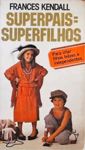 Superpais = Superfilhos