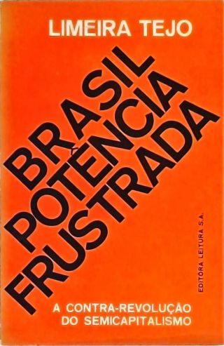 Brasil Potência Frustrada