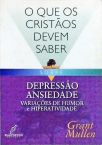 O Que Os Cristãos Devem Saber Sobre Depressão, Ansiedade, Variações De Humor E Hiperatividade