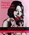 Petúnia, Uma Flor De Cachorrinha