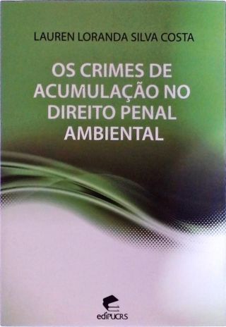 Os Crimes De Acumulação No Direito Penal Ambiental