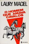 O Homem Que Amava Cavalos