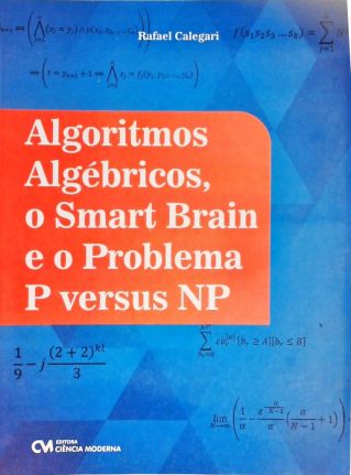 Algoritmos Algébricos, O Smart Brain E O Problema P Versus Np