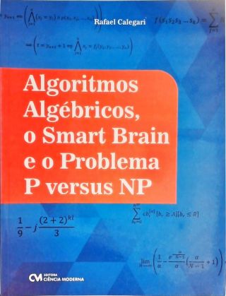 Algoritmos Algébricos, O Smart Brain E O Problema P Versus Np
