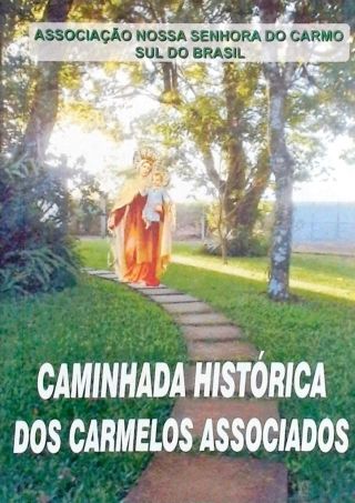 Caminhada Histórica Dos Carmelos Associados