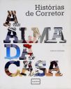 Histórias De Corretor - Alma Da Casa