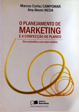 O Planejamento de Marketing e a Confecção de Planos