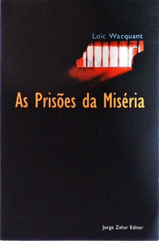 As Prisões da Miséria