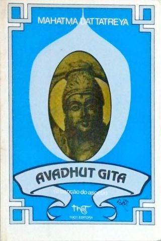 Avadhut Gita - A Canção Do Asceta