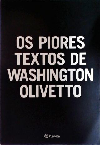 Os Piores Textos De Washington Olivetto