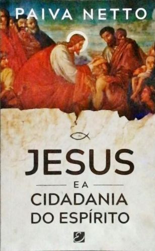 Jesus E A Cidadania Do Espírito