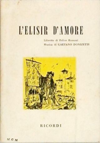 Lelisir Damore - Libretto