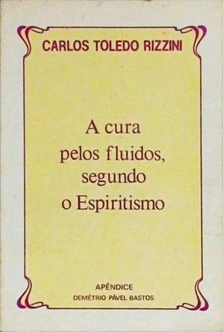 A Cura Pelos Fluidos, Segundo O Espiritismo