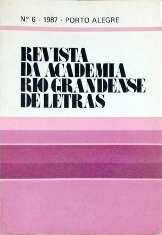 Revista Da Academia Rio-Grandense De Letras - N° 6