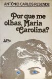 Por Que Me Olhas, Maria Carolina?