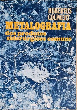 Metalografia Dos Produtos Siderúrgicos Comuns