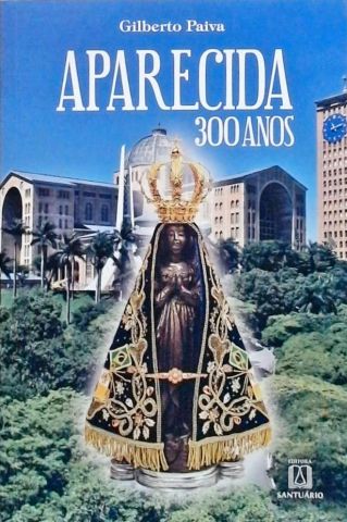 Aparecida 300 Anos