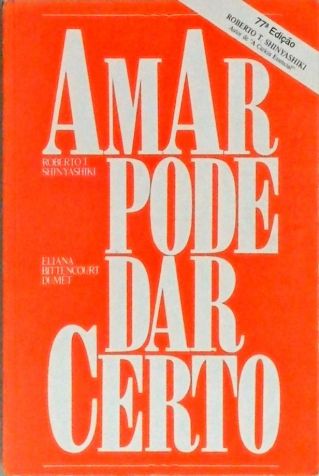 Amar Pode Dar Certo