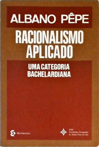 Racionalismo Aplicado - Uma Categoria Bachelardiana