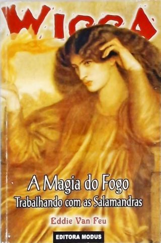 Wicca - A Magia do Fogo