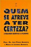 Quem Se Atreve A Ter Certeza?