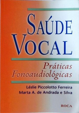 Saúde Vocal - Práticas Fonoaudiológicas