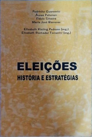 Eleições - História E Estratégias