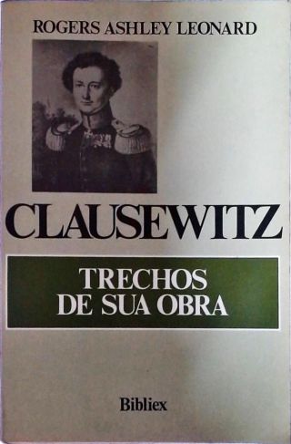 Clausewitz - Trechos de Sua Obra