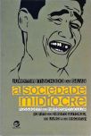 A Sociedade Medíocre