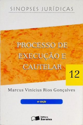 Processo De Execução E Cautelar - Vol. 12