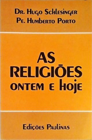 As Religiões Ontem e Hoje