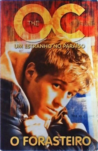 The O. C.: O Forasteiro