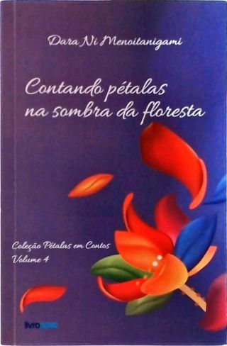 Contando Pétalas Na Sombra Da Floresta