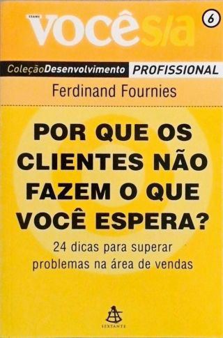 Por Que Os Clientes Não Fazem O Que Você Espera? 